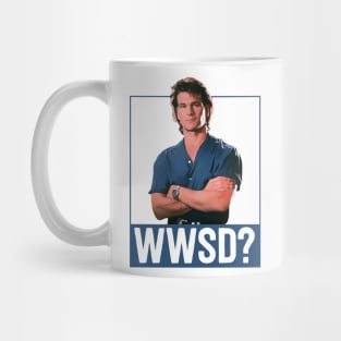 What Would Swayze Do? Mug